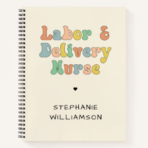 Custom Labor and Delivery Nurse Groovy Retro Notebook