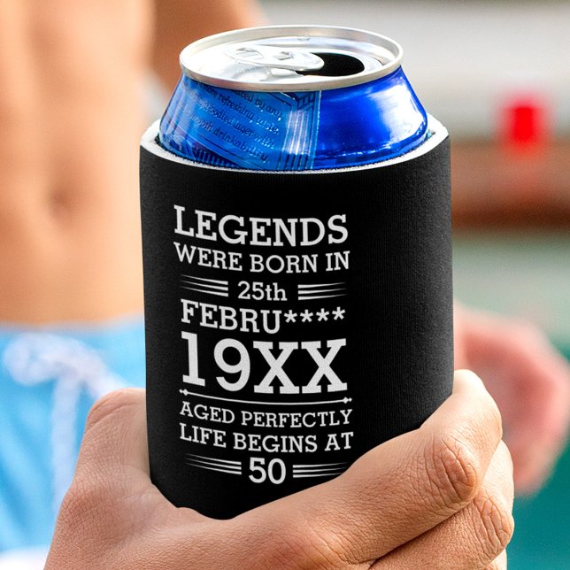 Custom Legends Were Born in Date Month Year Age Can Cooler (Creator Uploaded)