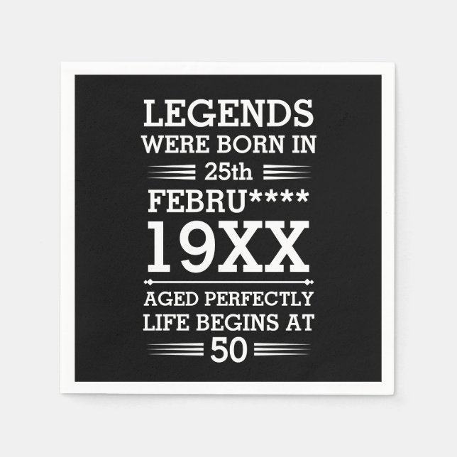 Custom Legends Were Born in Date Month Year Age Napkin (Front)