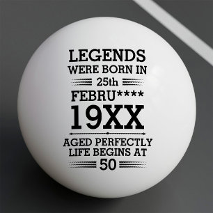 Custom Legends Were Born in Date Month Year Age Ping Pong Ball