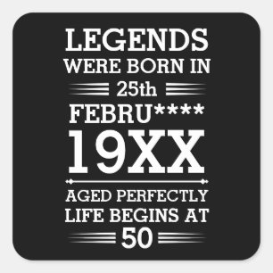 Custom Legends Were Born in Date Month Year Age Square Sticker