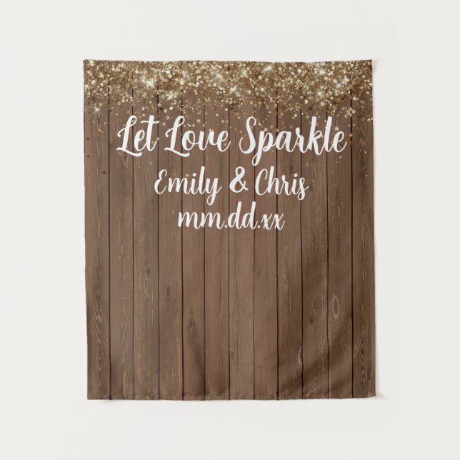Custom Let Love Sparkle Wedding Rustic Wood Prop Tapestry (Front)