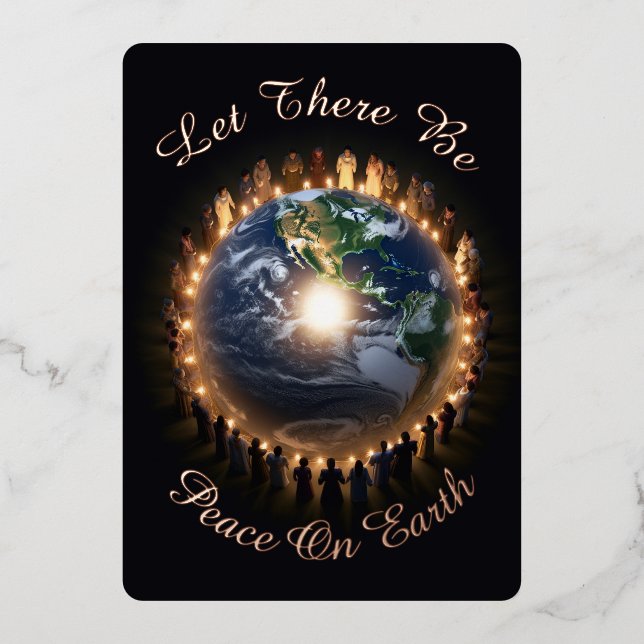 Custom Let There Be Peace On Earth Global Peace Foil Holiday Card (Front)