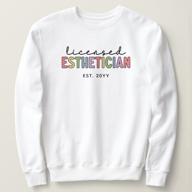 Custom Licensed Aesthetician Cosmetologist Sweatshirt (Design Front)