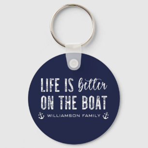 Custom Life is better on the Boat   Boat Life Keychain