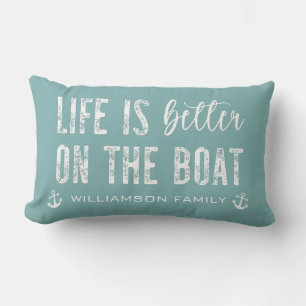 Custom Life is better on the Boat   Boat Life Lumbar Pillow