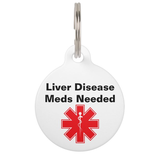 Custom Liver Disease Meds Needed Pet ID Tag (Front)