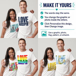 Custom Love Accepts Graphic/Photo Fill  T-Shirt
