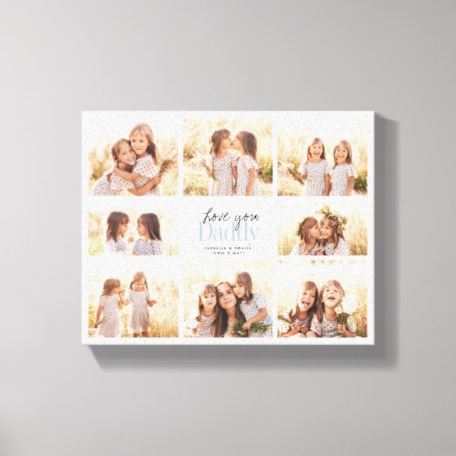 Custom Love You Daddy Fathers Day Photo Collage Canvas Print (Front)