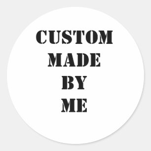Custom Made By Me Customizable Stencil Classic Round Sticker