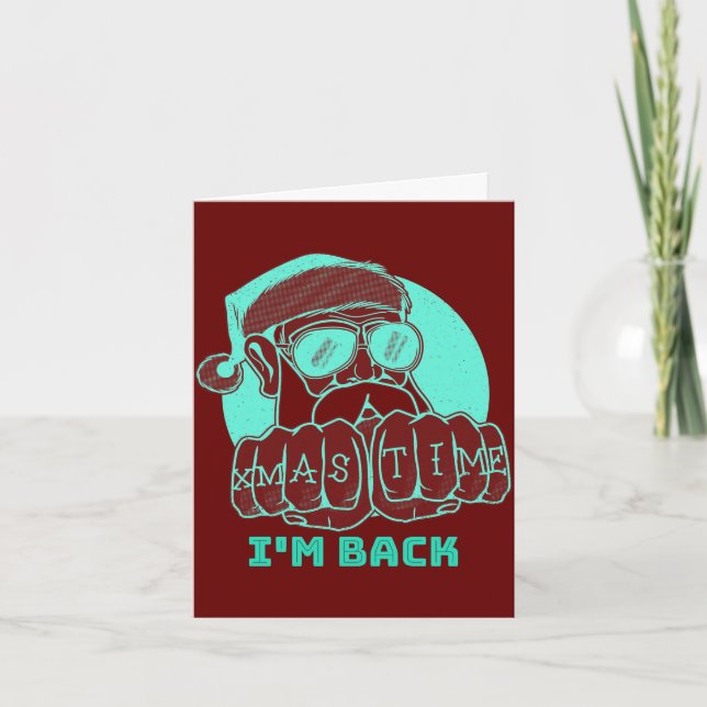 Custom Made Christmas Time I'm Back Cool Santa Holiday Card (Front)
