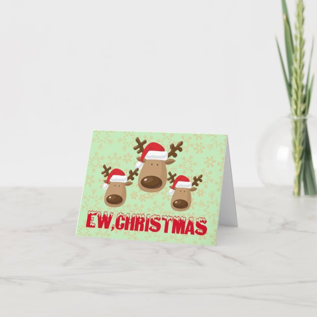 Custom Made Ew Christmas Funny Reindeer Anti Holiday Card (Front)