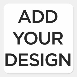 Custom Made (Make Your Own) Square Sticker