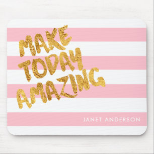 Custom Make Today Amazing Pink and Gold Mouse Pad