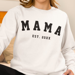 CUSTOM MAMA ESTABLISHED YEAR Sweatshirt