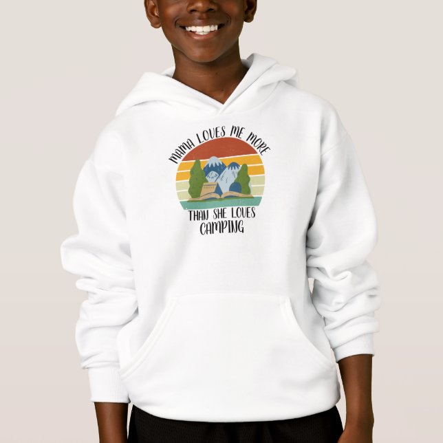 CUSTOM Mama Loves Me More Than She Loves Camping (Front)