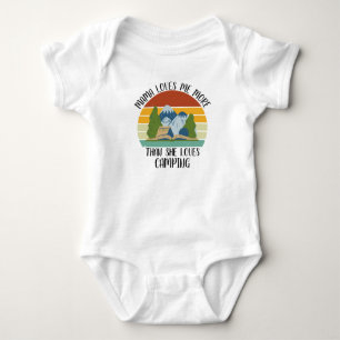CUSTOM Mama Loves Me More Than She Loves Camping Baby Bodysuit