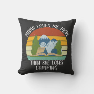 CUSTOM Mama Loves Me More Than She Loves Camping Throw Pillow