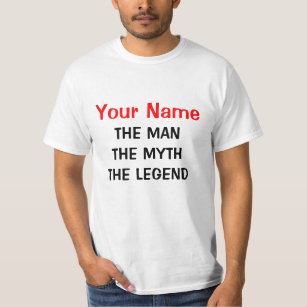 Custom man myth legend t-shirt   Personalizable