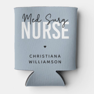 Custom Med Surg Nurse   Medical-Surgical Nurse Can Cooler