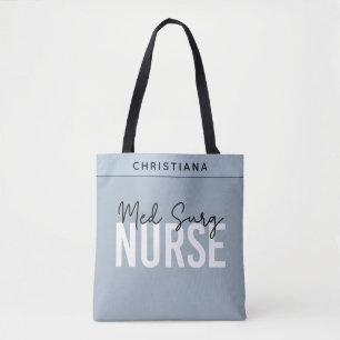 Custom Med Surg Nurse Medical-Surgical Nurse Tote Bag