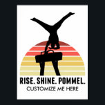 Custom Mens Gymnastics Eat Sleep Pommel Horse Poster<br><div class="desc">This cool mens gymnastics print features a male gymnast in a handstand on a pommel horse in front of a beautiful sunset. The funny quote reads RISE SHINE POMMEL. Customize this poster with your gym or company name.</div>