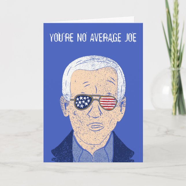 Custom Message Joe Biden Funny Birthday Card (Front)