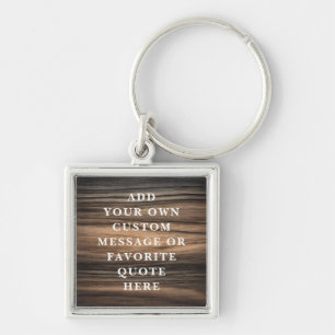 Custom message quote elegant brown wood grain look keychain