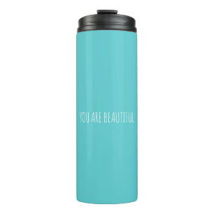 Custom Minimal Aqua You Are Beautiful     Thermal Tumbler