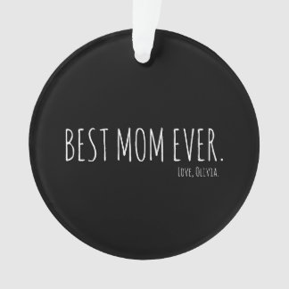 Custom Minimal Best Mom Ever Mothers Day   Ornament