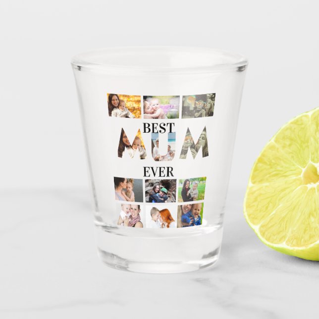 Custom Modern Best Mum Ever 12 Photo Collage  Shot Glass (Front)