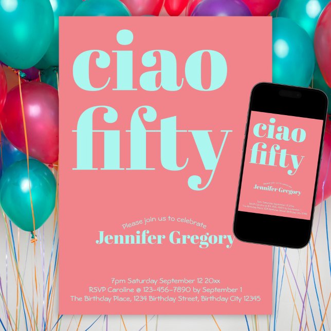 Custom Modern Fun Ciao Fifty 50th birthday  Invitation (Creator Uploaded)