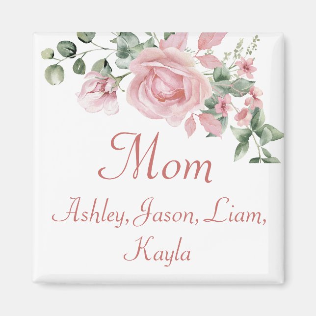 Custom Mom Pink Roses Floral 4 to 8 Kids Names Magnet (Front)