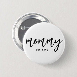 Custom Mommy Est. Modern Brush Script Typography 2 Inch Round Button