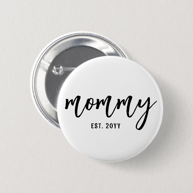 Custom Mommy Est. Modern Brush Script Typography 2 Inch Round Button (Front & Back)