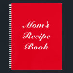 Custom Mom's Recipe Book Mother's day or Birthday<br><div class="desc">Mom's Recipe Book,  Mother's day or Birthday gift Notebook
custom name monogram recipe book or notebook
white letters,  red background
great gift for mom or dad!</div>