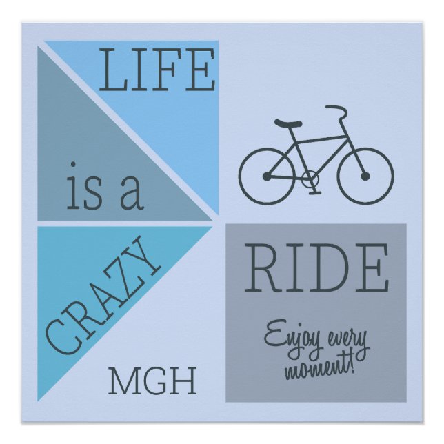 Custom Monogram Life is a Crazy Ride Poster (Front)