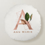 Custom Monogrammed Rose Gold Floral Initial Round Pillow<br><div class="desc">The letter A - a beautiful monogram initial in rose gold embellished with an exquisite watercolor floral and geometric shape pattern.  Ideal gift and keepsake idea for your favourite bridesmaid.  Easily customize the name of your choice.</div>