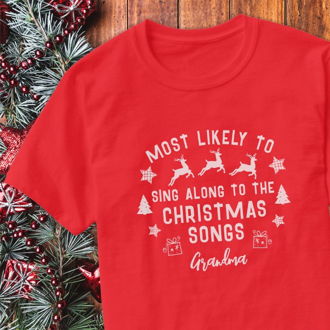 Custom Most Likely to Sing Along Christmas T-Shirt (Creator Uploaded)
