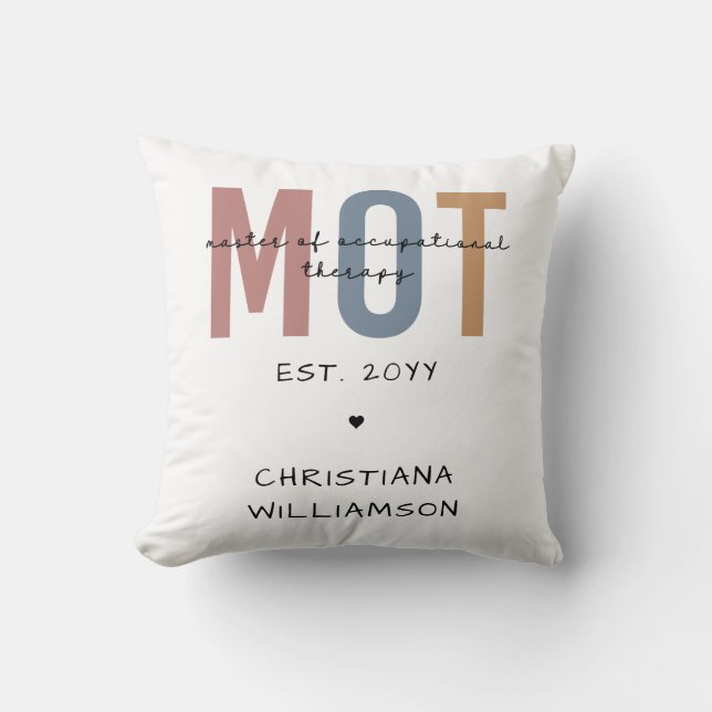 Custom MOT Master Of Occupational Therapy Throw Pillow (Front)