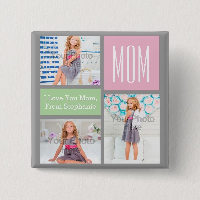 Custom Mothers Day Photo Collage Pink/Green/Grey 2 Inch Square Button (Front)