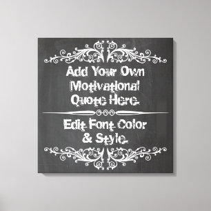 Custom motivational quote, add your text canvas print