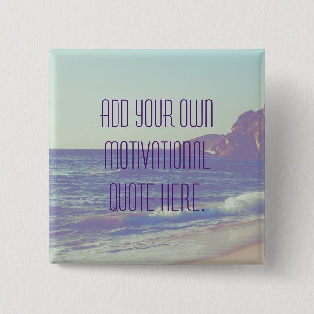 Custom Motivational quote,Edit text 2 Inch Square Button (Front)