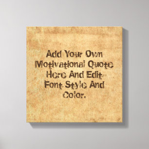 Custom motivational quote, make your own canvas print