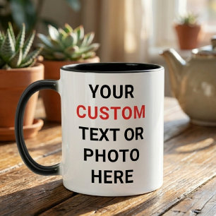 Custom Mug Add Text, Photo, Logo or Design Here