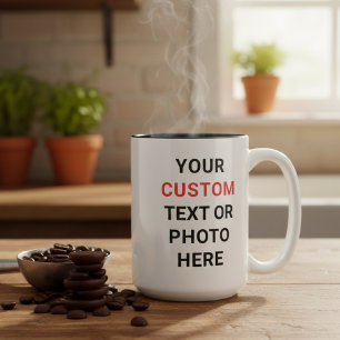 Custom Mug   Add Text, Photo, Logo or Design Here 