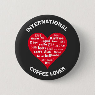 Custom Multilingual COFFEE LOVER 2 Inch Round Button