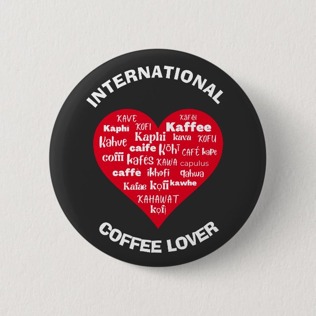Custom Multilingual COFFEE LOVER 2 Inch Round Button (Front)