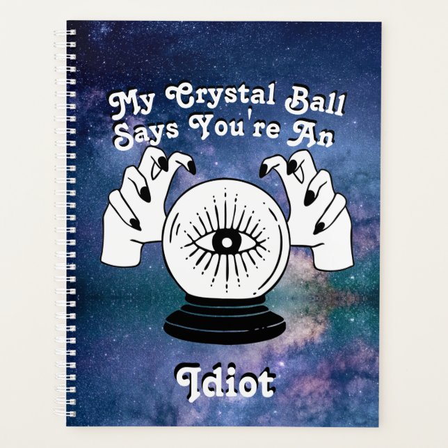 Custom My Crystal Ball Says... Planner (Front)