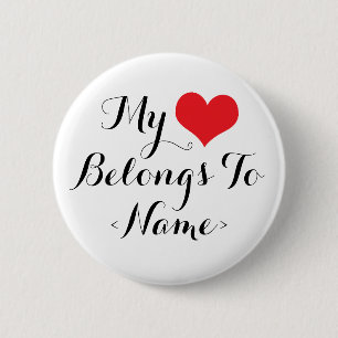 Custom My Heart Belongs To <Name> 2 Inch Round Button